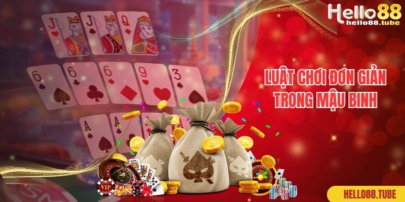 Mậu Binh áp dụng luật chơi đơn giản, dễ hiểu cho hội viên